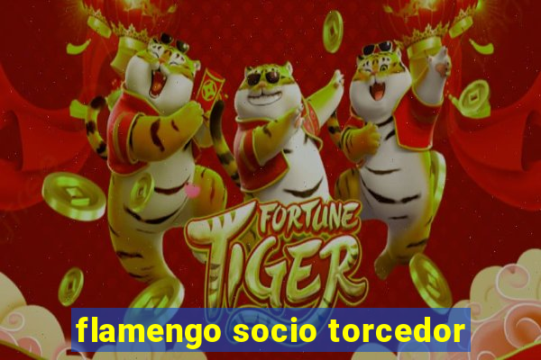 flamengo socio torcedor